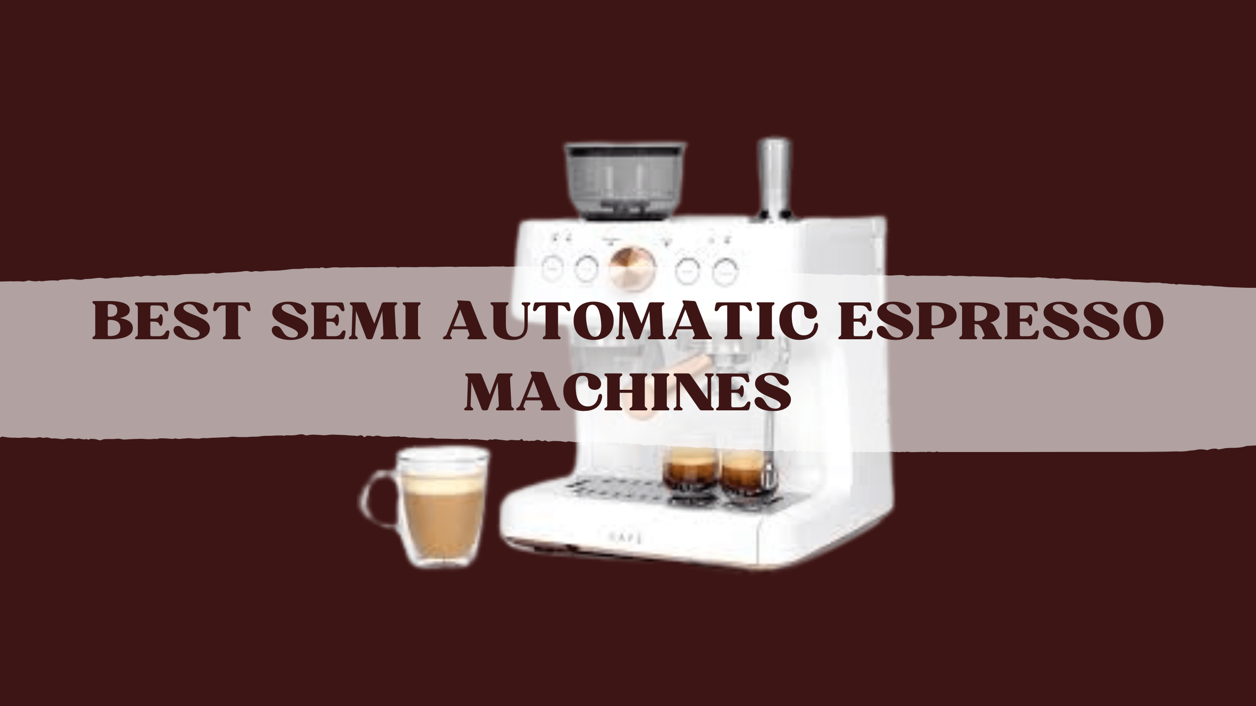 Best-Semi-Automatic-Espresso-Machines