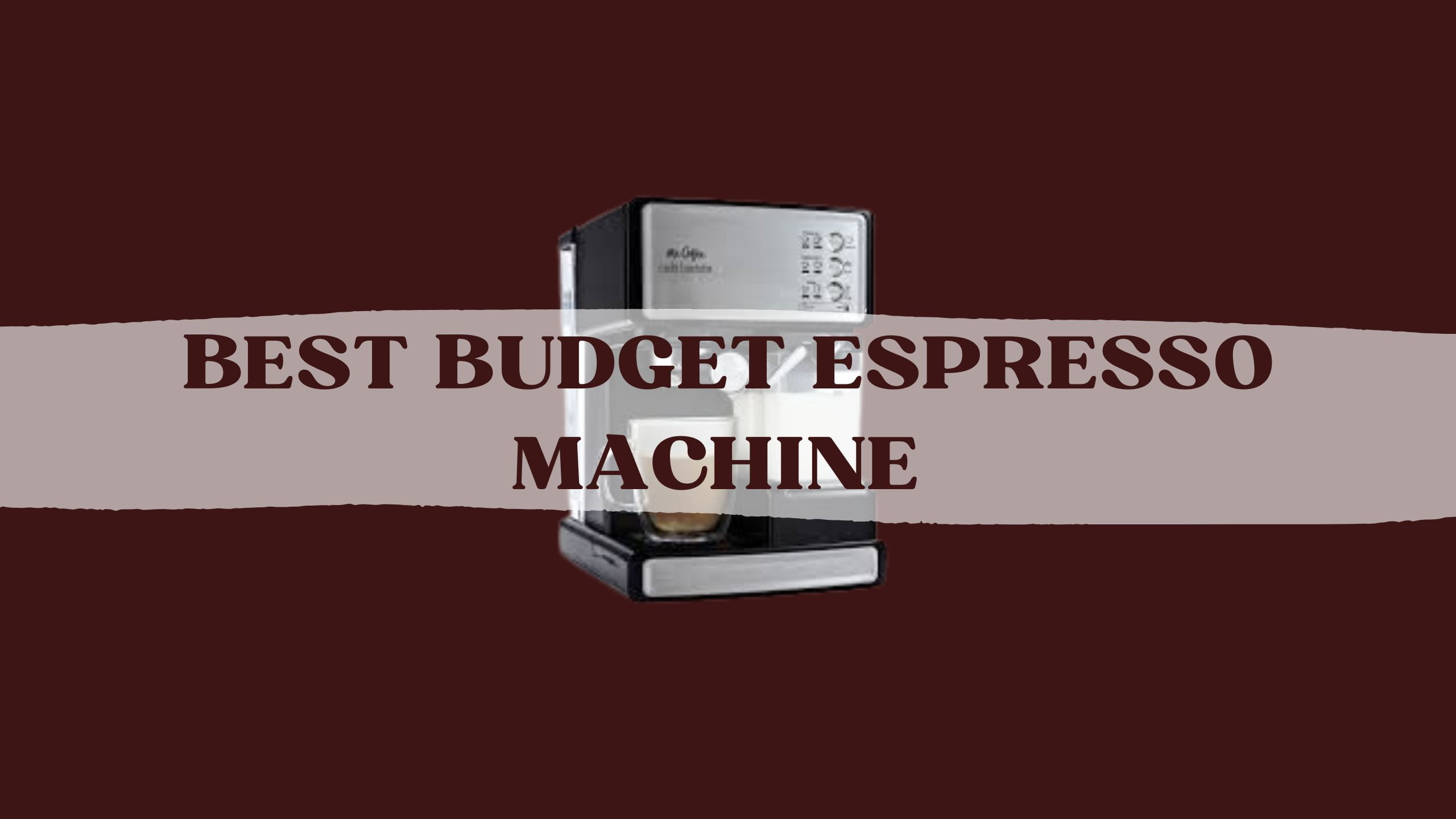 Best Budget Espresso Machine 2024