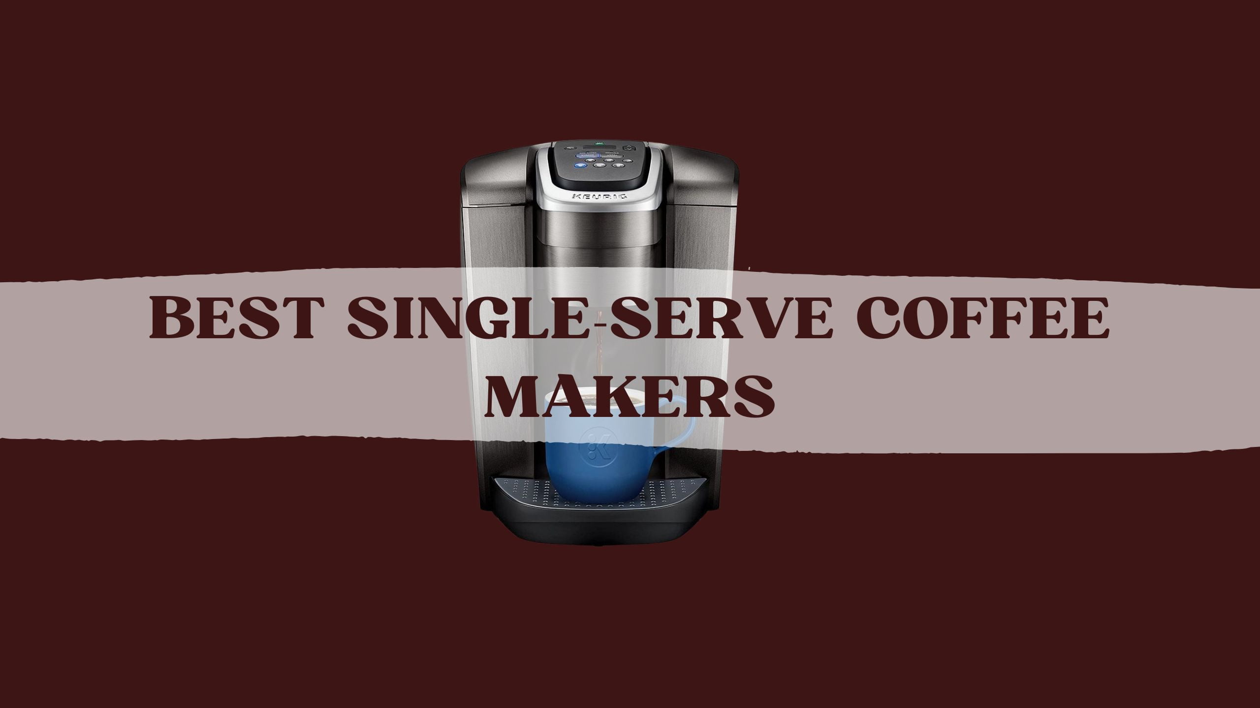 Best-Single-Serve-Coffee-Makers