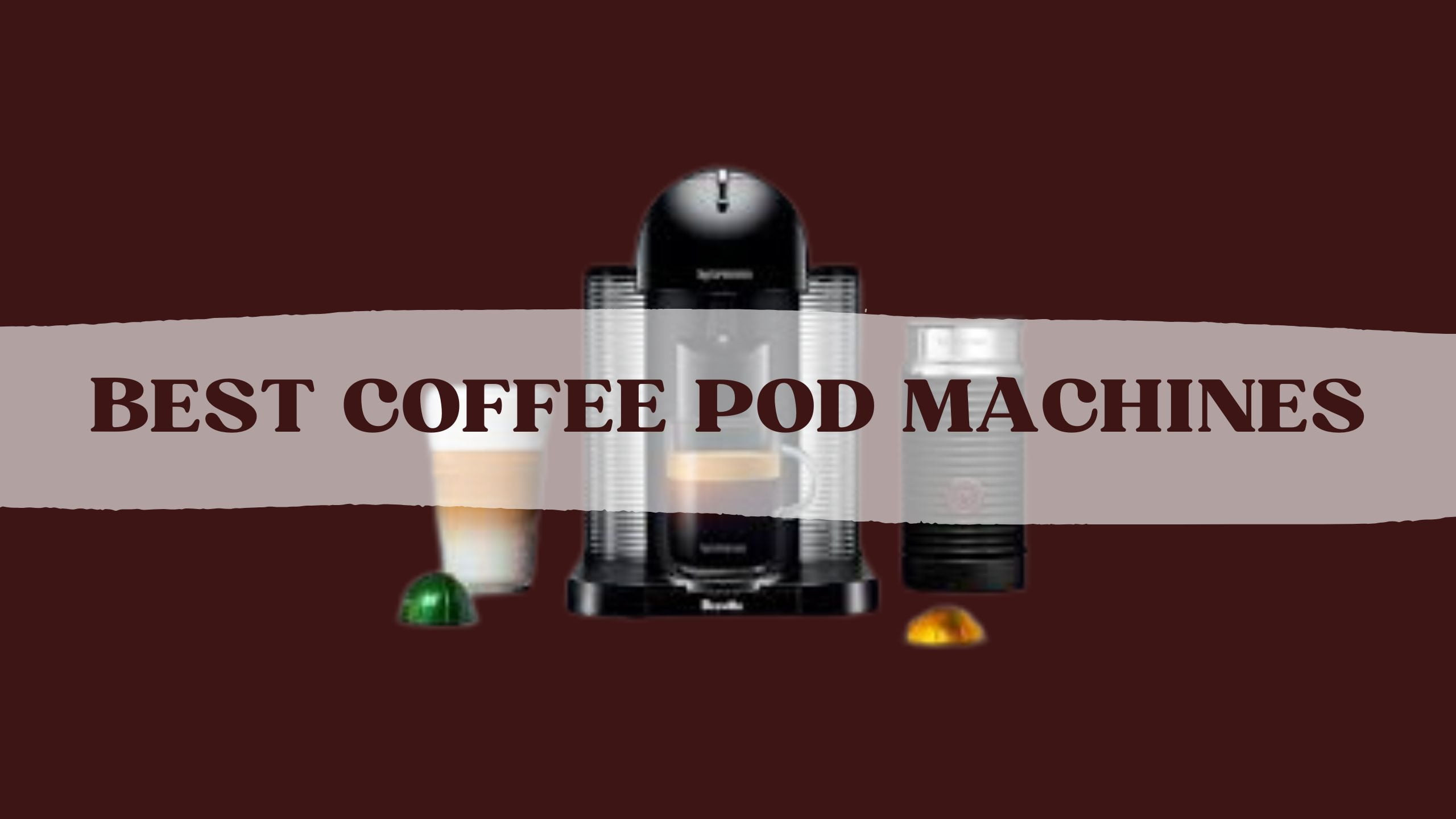 best-coffee-pod-machines