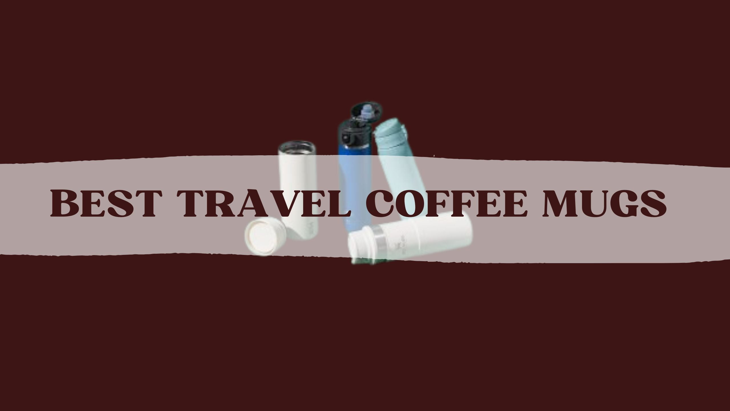 best-travel-coffee-mugs