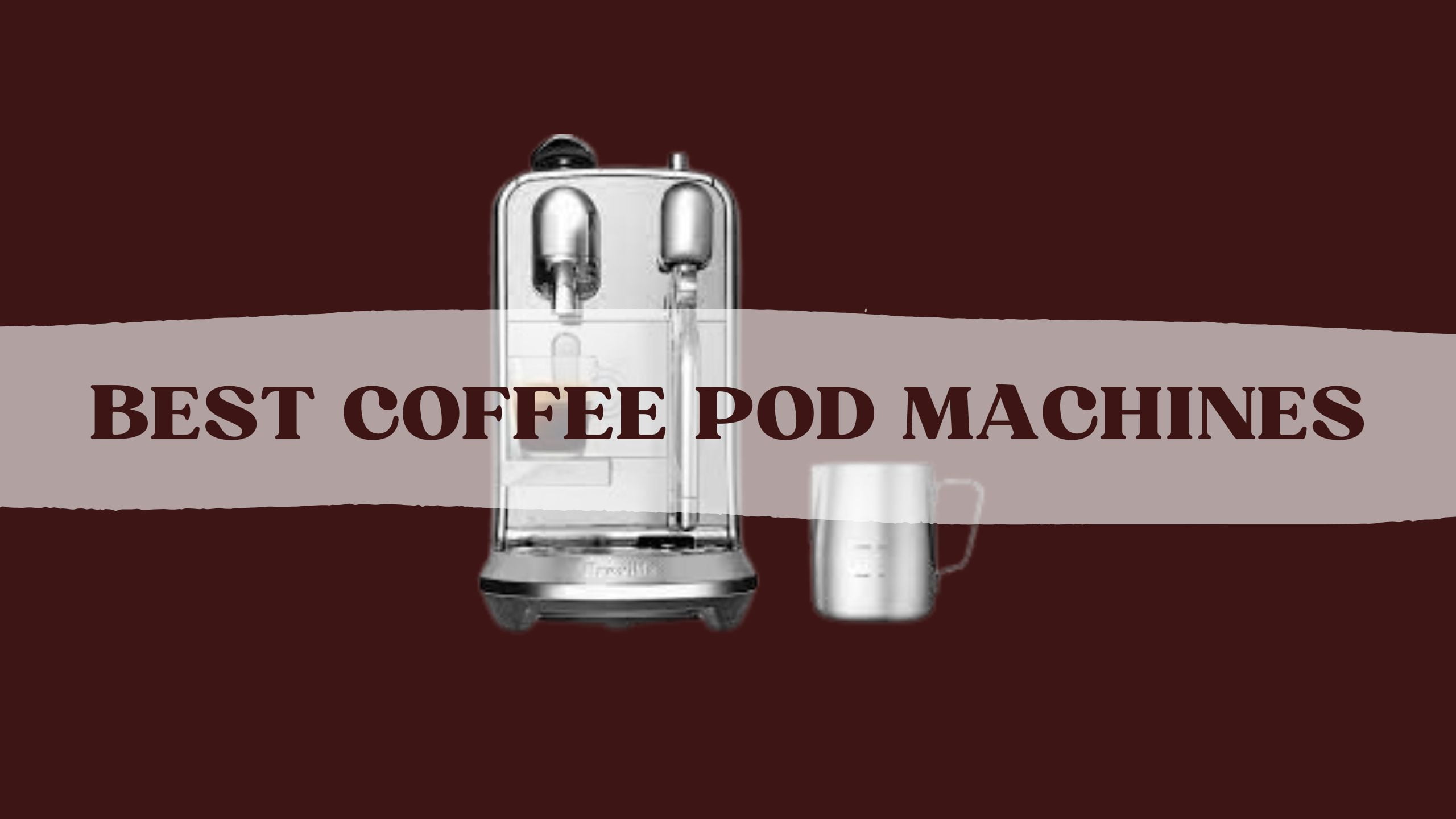 Best-Coffee-Pod-Machines