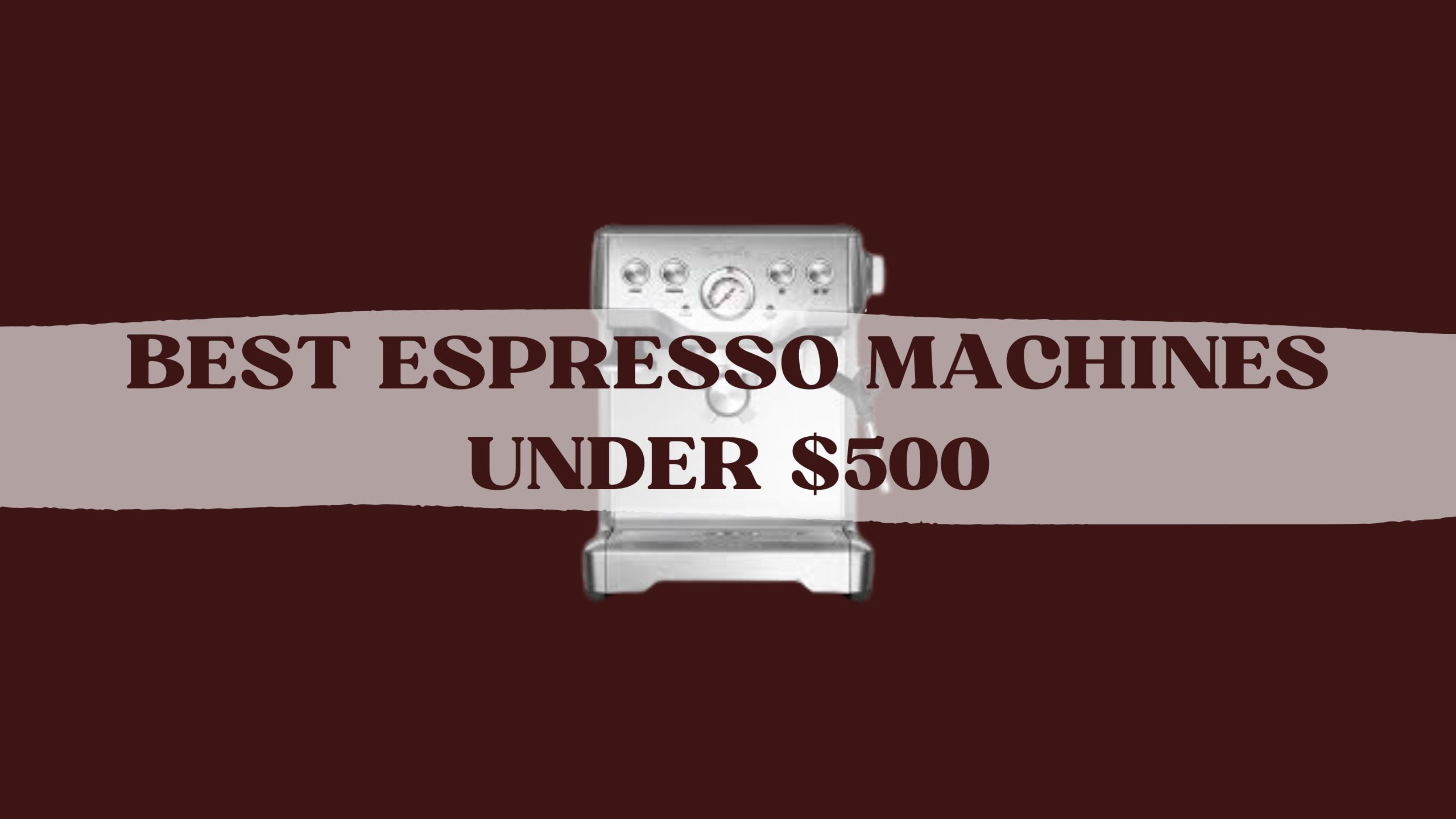 Best-Espresso-Machines-Under-500