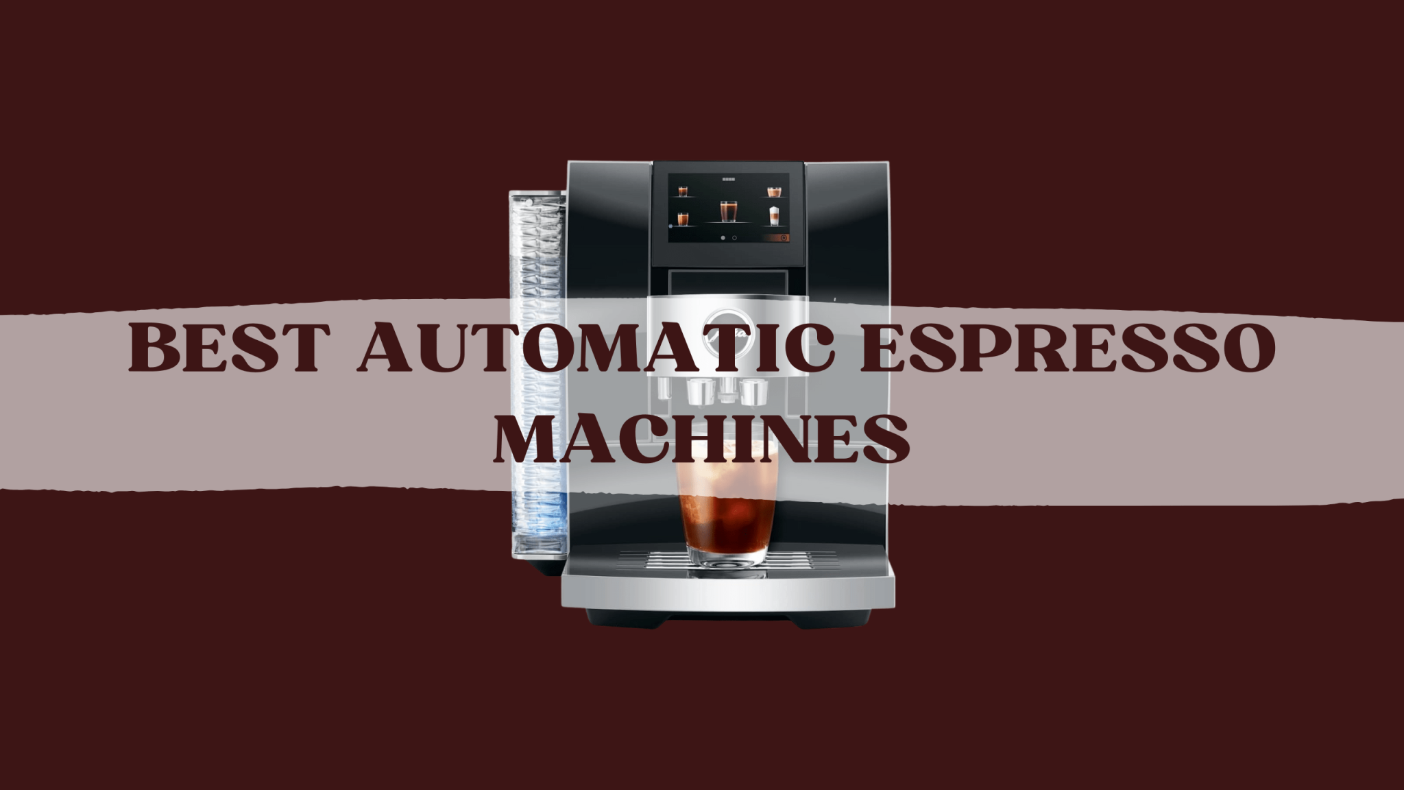 Best Automatic Espresso Machines 2026 – Coffee Machine Reviews & All ...