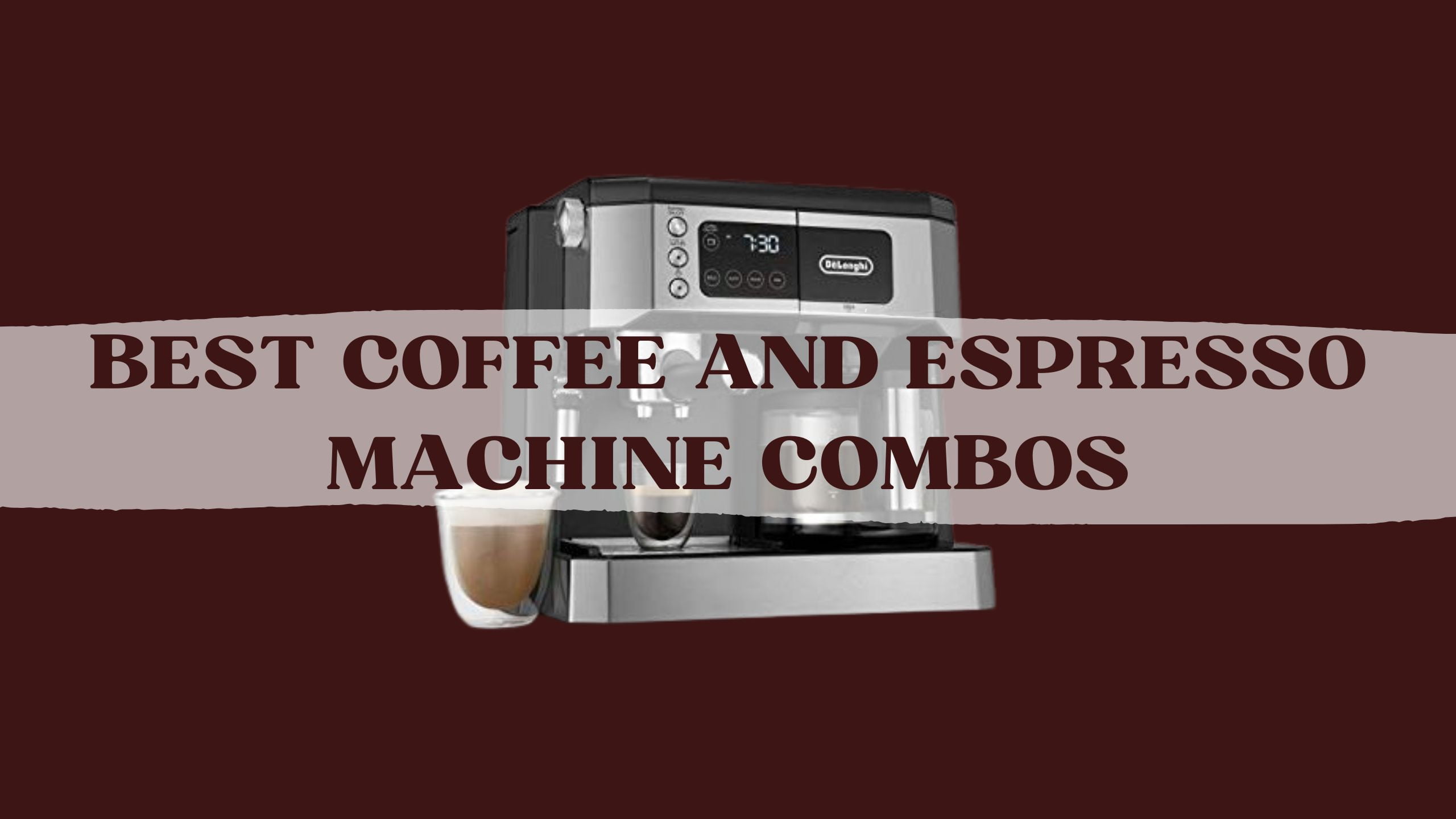 Best-Coffee-and-Espresso-Machine-Combos