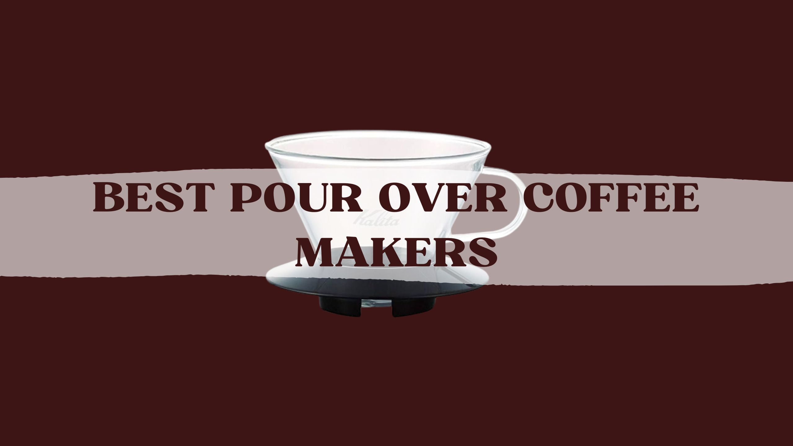 Best-Pour-Over-Coffee-Makers-