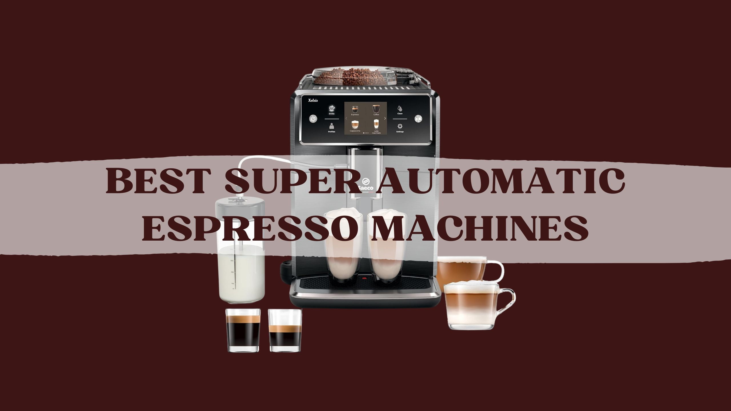 Best-Super-Automatic-Espresso-Machines-