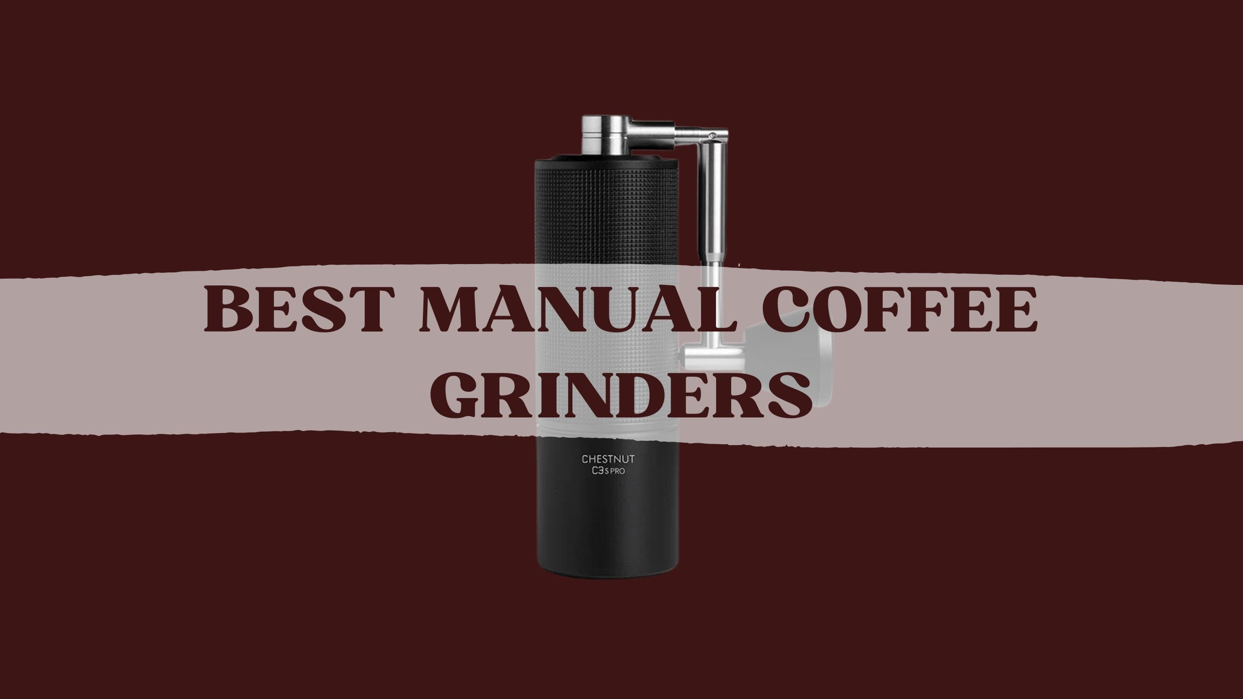 Best-Manual-Coffee-Grinders