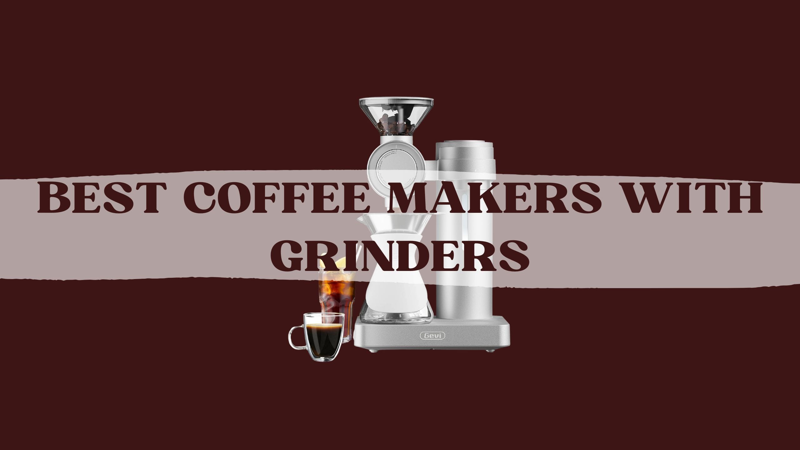 Best-Coffee-Makers-With-Grinders