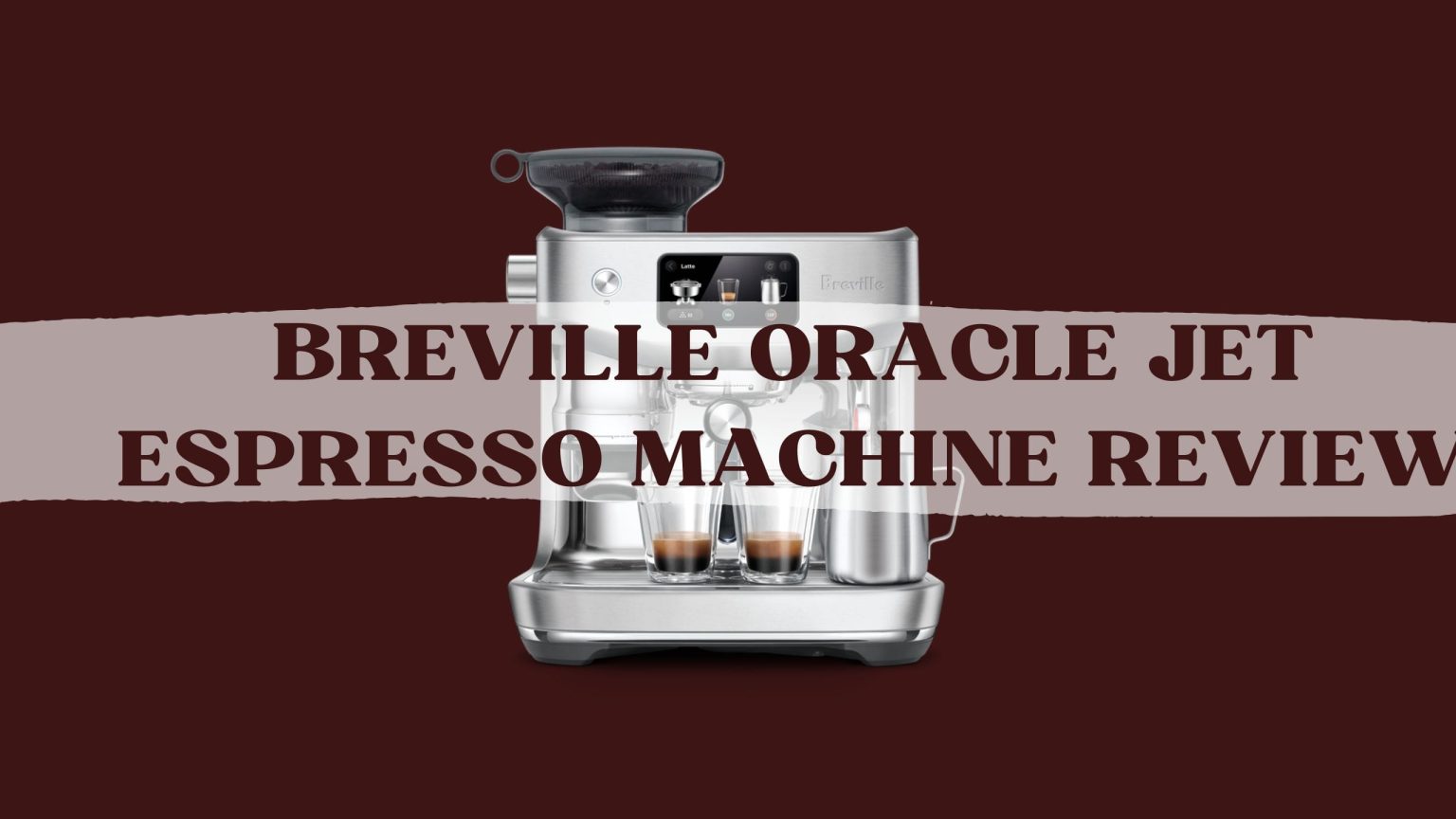 Breville Oracle Jet Espresso Machine Review: Ultimate Coffee Experience ...